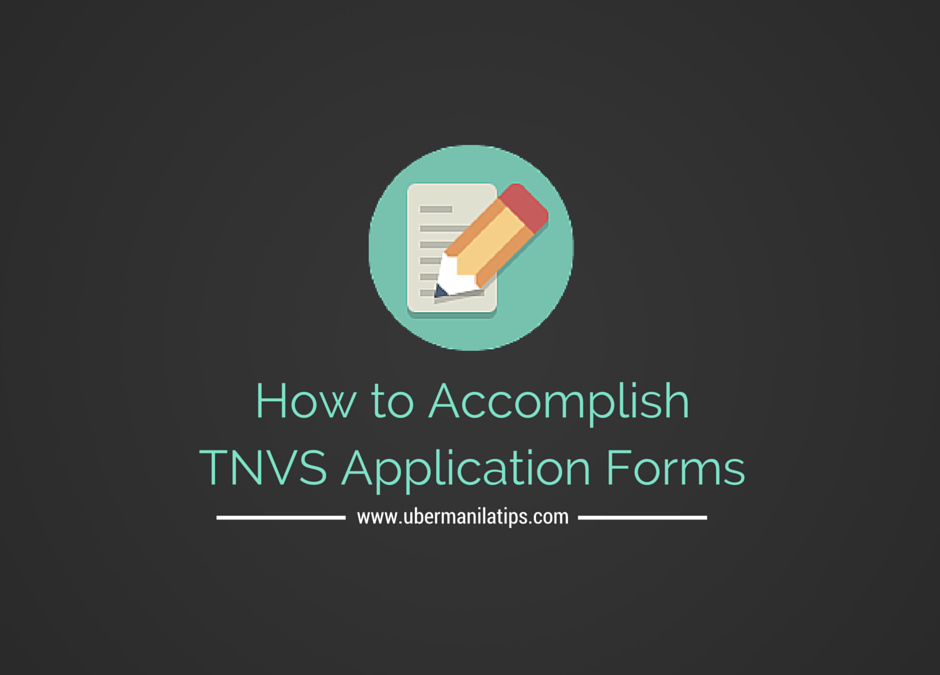How To Accomplish Forms for TNVS Requirements