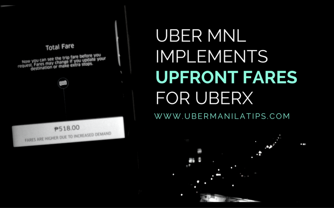 Rider Tip: Uber Manila implements Upfront Fare for UberX